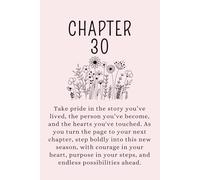 Chapter 30: A 30th Birthday Keepsake Journal With Lined Pages to Celebrate the Past, Embrace the Present, and Write Your Next Chapter.