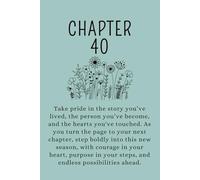 Chapter 40: A 40th Birthday Keepsake Journal With Lined Pages to Celebrate the Past, Embrace the Present, and Write Your Next Chapter. Teal Cover.