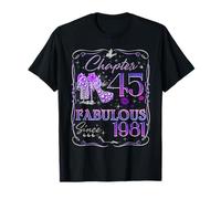 Chapter 45 Fabulous Since 1981 45th Birthday Women Girls Maglietta