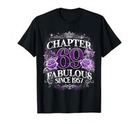 Chapter 69 Fabulous Since 1957 Roses 69th Birthday Women Maglietta
