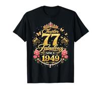 Chapter 77 Fabulous Since 1949 Floral 77th Birthday Women Maglietta