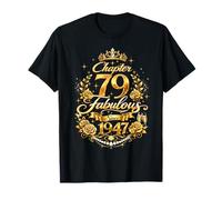 Chapter 79 Fabulous Since 1947 Floral 79th Birthday Women Maglietta