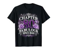 Chapter 80 Fabulous Since 1946 Roses 80th Birthday Women Maglietta