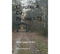 Chapter A Day Psalms 1-72: What Spoke To Me