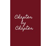 Chapter by Chapter: A Year of Gentle Reflection: A Mindful Yearly Journal with Monthly Pages, Reflection Prompts, and End-of-Year Letter for Your Future Self