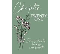Chapter Twenty One: A 21st Birthday Keepsake Journal with Lined Pages Featuring the May Birth Flowers - Lily of the Valley & Hawthorn - to Celebrate ... and Write Your Next Chapter. Green Cover.