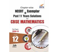 Chapter-wise NCERT + Exemplar + Past 11 Years Solutions for CBSE Class 12 Mathematics 5th Edition [Paperback]