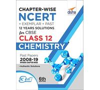 Chapter-wise NCERT + Exemplar + Past 12 Years Solutions for CBSE Class 12 Chemistry 6th Edition