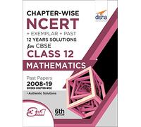 Chapter-wise NCERT + Exemplar + Past 12 Years Solutions for CBSE Class 12 Mathematics 6th Edition