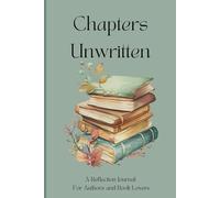 Chapters Unwritten: A journal for the lover of books