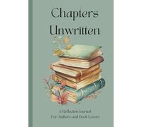 Chapters Unwritten: A journal for the lover of books