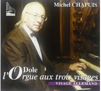 Chapuis,Michel - Les Trois Visages De L'orgue De Dol
