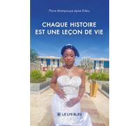 Chaque histoire est une leçon de vie