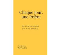 Chaque jour, une prière: Un chemin de foi pour les enfants