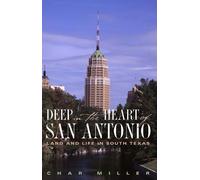 Char Miller Deep in the Heart of San Antonio (Tascabile)