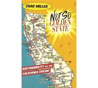 Char Miller Not So Golden State (Tascabile)