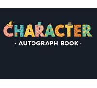 Character Autograph Book: Capture Signatures, Photos, and Unforgettable Adventures with Your Favorite Characters