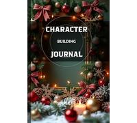 Character Building Journal: A Daily Practice of Gratitude, Action, and Growth (6x9 inches, 120 pages): Action Taking and Assessing Situations
