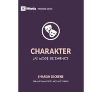 Character / CHARAKTER: How Do I Change? / JAK MOG¿ SI¿ ZMIENI¿?