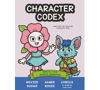 Character Codex: Templates for Drawing Character Bios: Draw all your favorite characters from movies, shows, games, books, comics, or make up your own.