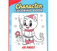 Character Creations: A 60-Page Coloring Book for Imaginative Fun: Bring Unique Characters to Life with Vibrant Colors and Endless Creativity