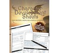 Character Development Sheets: 20, Six-Page, Fantasy-Themed Character Profiles for Writers, Screenwriters and Authors. 8.5"x11", Soft Cover