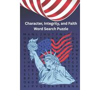 Character, Integrity, and Faith Word Search Puzzle: 6x9, 75 Puzzles of American Values, Morals, and Excellence
