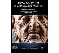 Character Makeup Sculpting: Learn fantasy character makeup sculpting from concept to finished sculpture