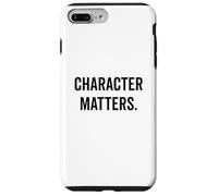 Character Matters Citazione motivazionale per tutti Custodia per iPhone 7 Plus/8 Plus