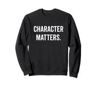 Character Matters Citazione Motivazionale per Tutti Felpa