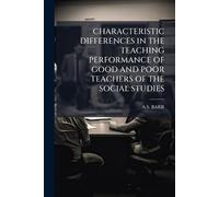 Characteristic Differences in the Teaching Performance of Good and Poor Teachers of the Social Studies