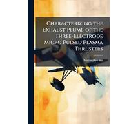 Characterizing the Exhaust Plume of the Three-Electrode Micro Pulsed Plasma Thrusters