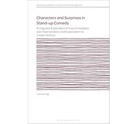 Characters and Surprises in Stand-up Comedy: A Linguistic Exploration of How Comedians Use Impersonation and Expectation to Create Humour