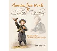 CHARACTERS FROM NOVELS BY CHARLES DICKENS: FIENDISHLY-DIFFICULT ONE-WORD WORD-SEARCH PUZZLES: +50 PUZZLES