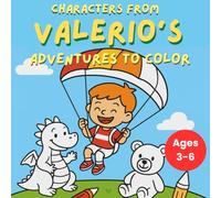 Characters from Valerio's adventures to color: Valerio’s Adventure Characters Coloring Book for Kids Ages 3-6 - Fun and Easy Drawings to Spark Creativity!