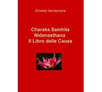 Charaka Samhita. Nidanasthana. Il libro delle cause