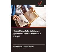 Charakterystyka ¿cieków z garbarni i analiza trendów w Etiopii