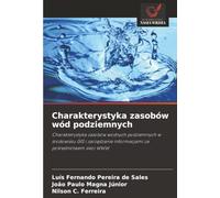 Charakterystyka zasobów wód podziemnych: Charakterystyka zasobów wodnych podziemnych w ¿rodowisku GIS i zarz¿dzanie informacjami za po¿rednictwem sieci WWW