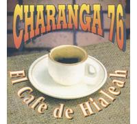 Charanga 76 - Cafe de Hialeah