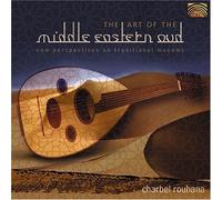 Charbel Rouhana - Art Of The Middle Eastern Oud