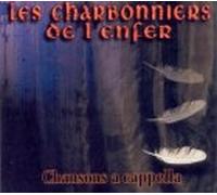 Charbonniers De L'Enfer - Chansons a Cappella