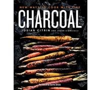 Charcoal: New Ways to Cook With Fire - NUOVO