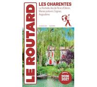 Charentes: La Rochelle, Iles de Ré et d'Oléron, Marais poitevin, Cognac, Angoulême