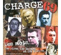 Charge 69 - Des Mots, Des Rires, Des Larmes Et Des Pleurs...