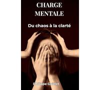 Charge Mentale : du chaos à la clarté