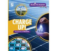 Charge Up! The Physics of Electricity