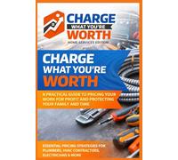 Charge What You're Worth: Home Services Edition