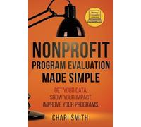 Chari Smith Nonprofit Program Evaluation Made Simple (Tascabile)