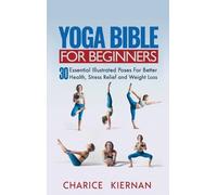 Charice Kiernan Yoga Bible For Beginners (Copertina rigida)