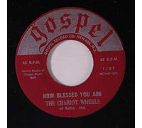 CHARIOT WHEELS - how blessed you are